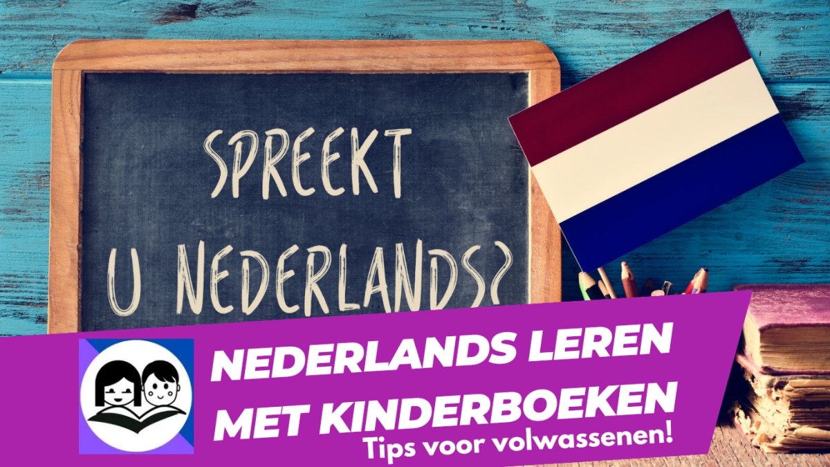 Nederlands leren met Kinderboeken voor volwassenen