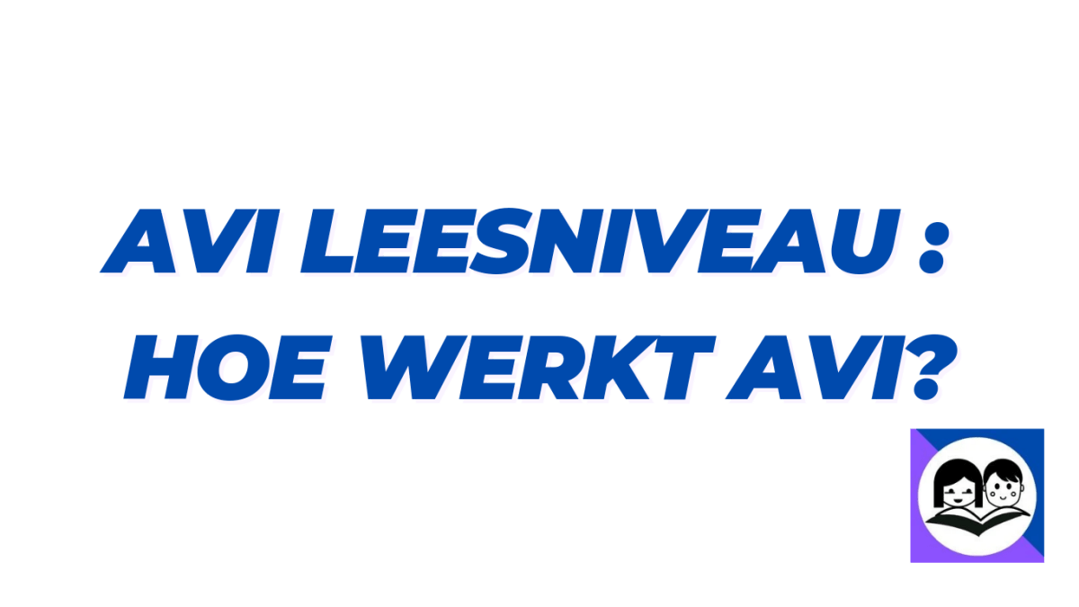 AVI leesniveau uitleg hoe werkt avi Kinderboekenland.nl